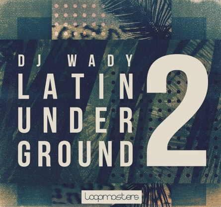 Loopmasters DJ Wady Latin Underground 2 MULTiFORMAT